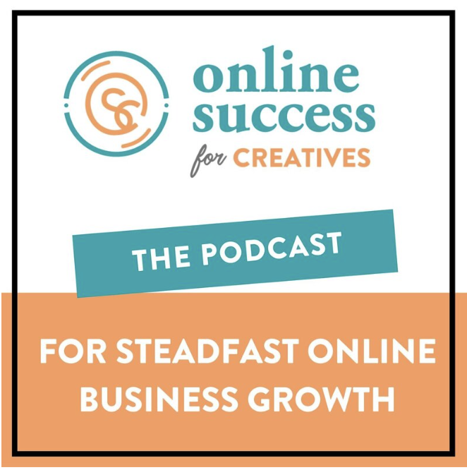 This image features a promotional graphic for a podcast. At the top, there is a logo consisting of a stylized 'C' and ampersand (&) symbol, encircled by the text "Online Success for Creatives". Below the logo is the title "THE PODCAST" in bold, capitalized teal letters on a white background. Underneath, in a larger orange block, the text reads "FOR STEADFAST ONLINE BUSINESS GROWTH" in white capitalized letters. The overall design has a clean, modern aesthetic with a color palette of teal, orange, and white.